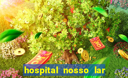 hospital nosso lar fortaleza telefone